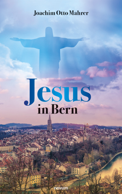 Скачать книгу Jesus in Bern