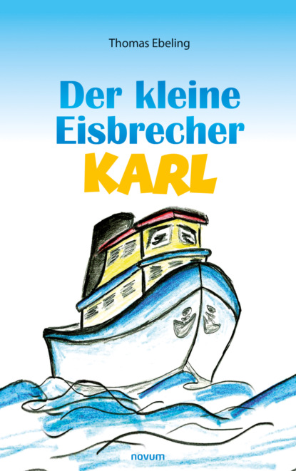 Скачать книгу Der kleine Eisbrecher Karl