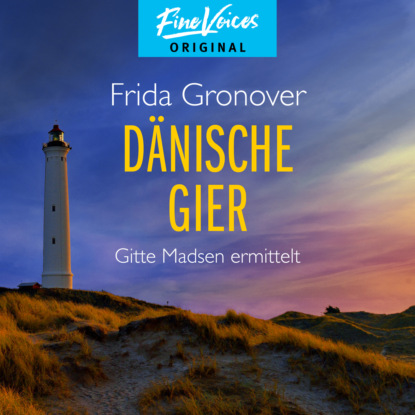Скачать книгу Dänische Gier - Gitte Madsen ermittelt, Teil 3 (Ungekürzt)
