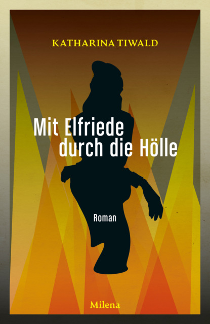 Скачать книгу Mit Elfriede durch die Hölle