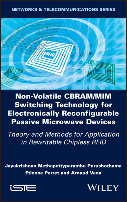 Скачать книгу Non-Volatile CBRAM/MIM Switching Technology for Electronically Reconfigurable Passive Microwave Devices