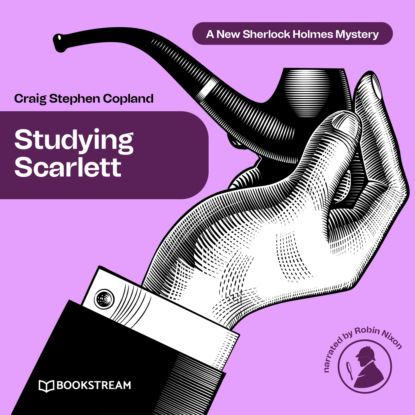 Скачать книгу Studying Scarlett - A New Sherlock Holmes Mystery, Episode 1 (Unabridged)