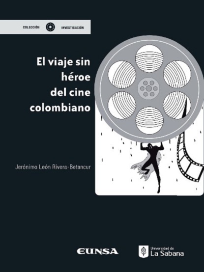 Скачать книгу El viaje sin héroe del cine colombiano