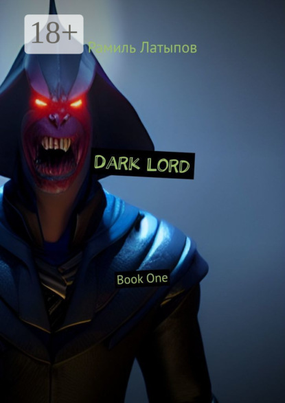 Скачать книгу Dark Lord. Book One