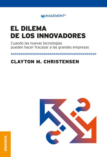 Скачать книгу Dilema de los innovadores (Nueva edición)