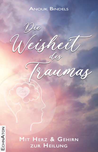 Скачать книгу Die Weisheit des Traumas