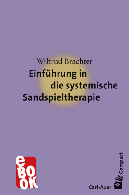 Скачать книгу Einführung in die systemische Sandspieltherapie