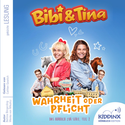 Скачать книгу Wahrheit oder Pflicht - Bibi & Tina - Hörbuch zur Serie, Folge 2 (Ungekürzt)