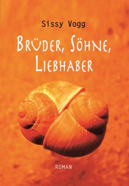 Скачать книгу Brüder, Söhne, Liebhaber
