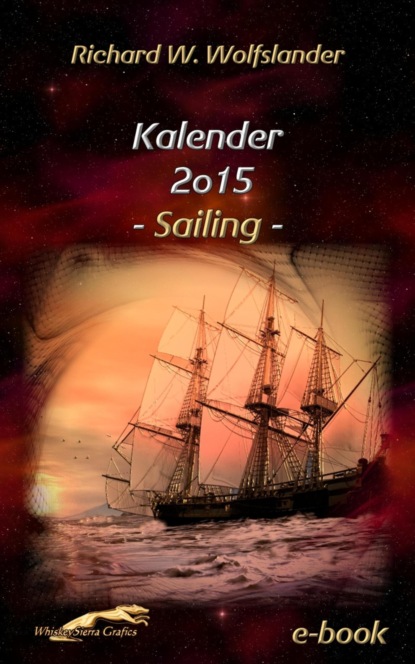 Скачать книгу Richard W. Wolfslander Kalender 2015 Sailing