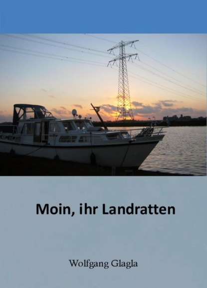 Скачать книгу Moin ihr Landratten