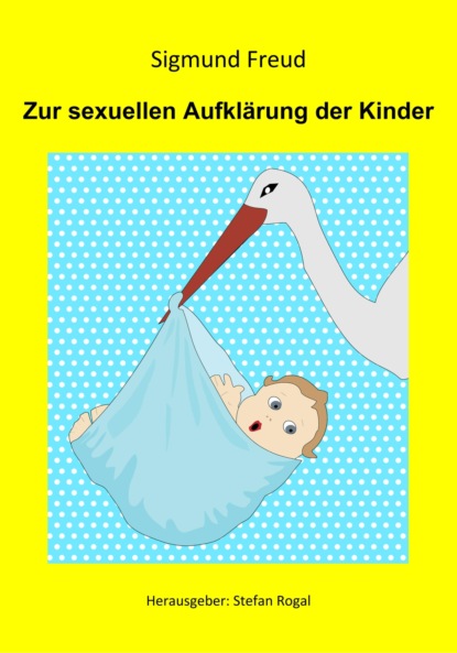 Zur sexuellen Aufklärung der Kinder