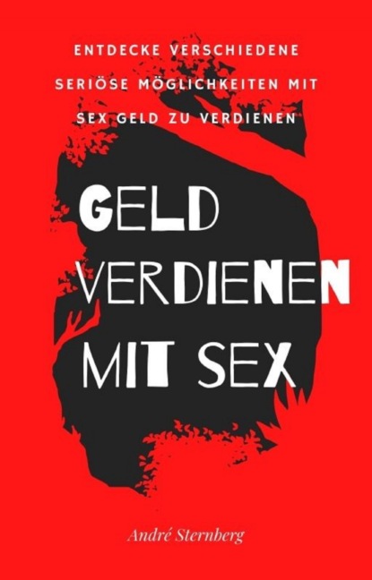 Скачать книгу Geld verdienen mit Sex