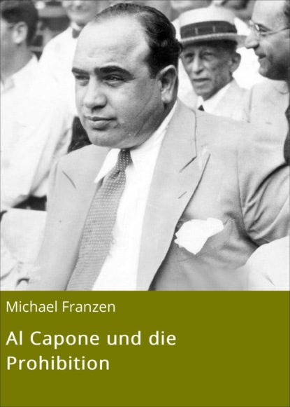 Скачать книгу Al Capone und die Prohibition