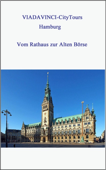 Скачать книгу Hamburg - Vom Rathaus zur Alten Börse