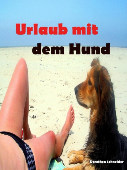 Скачать книгу Urlaub mit dem Hund