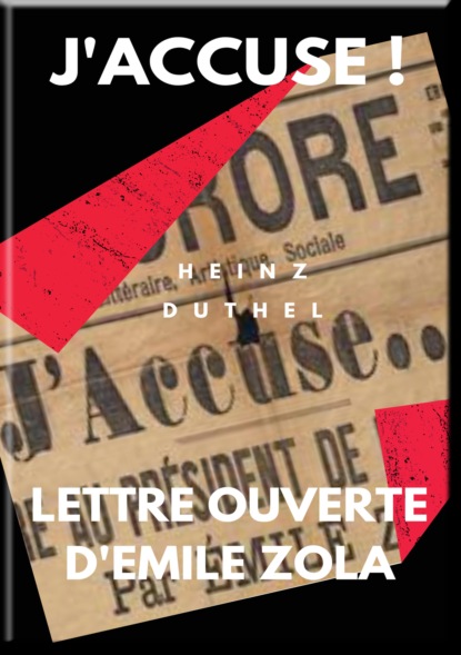 Скачать книгу MON AMI EMILE ZOLA. J'ACCUSE ! LETTRE OUVERTE D'EMILE ZOLA