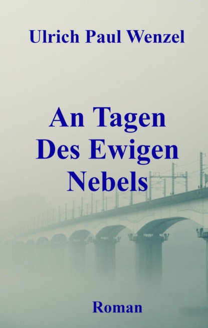 Скачать книгу An Tagen Des Ewigen Nebels