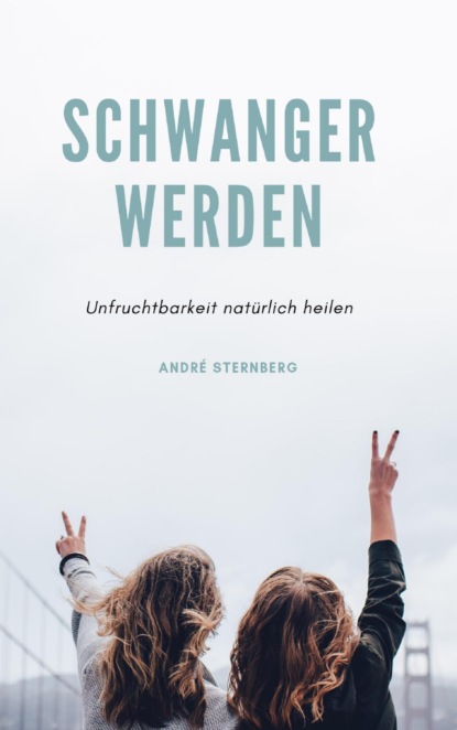 Скачать книгу Schwanger werden
