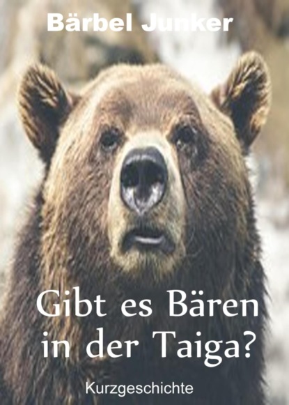 Скачать книгу Gibt es Bären in der Taiga?