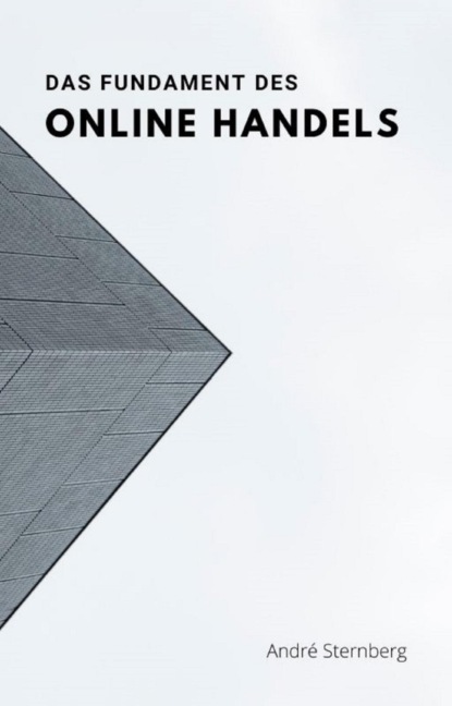 Скачать книгу Das Fundament des Online Handels