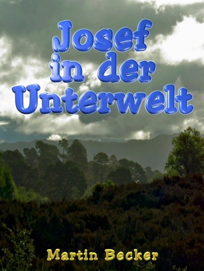 Скачать книгу Josef in der Unterwelt