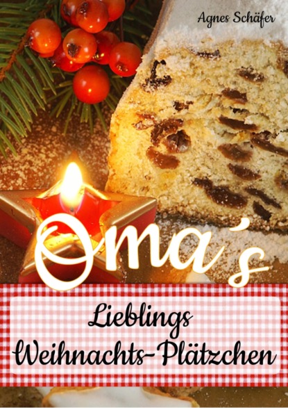 Скачать книгу Oma`s Lieblings-Weihnachtsplätzchen