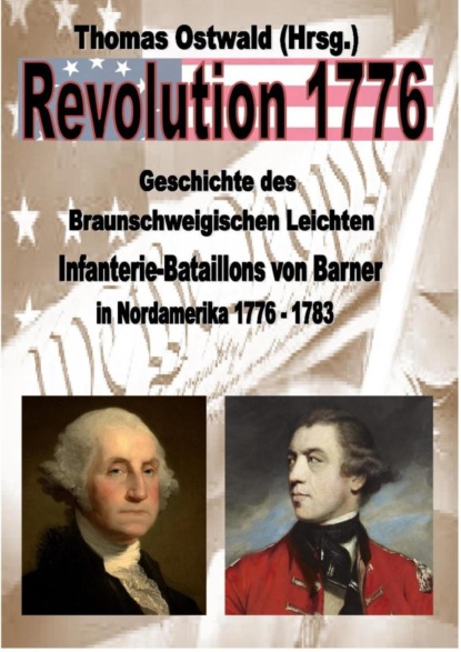 Скачать книгу Geschichte des Braunschweigischen Leichten Infanterie-Bataillons 1776 - 1783