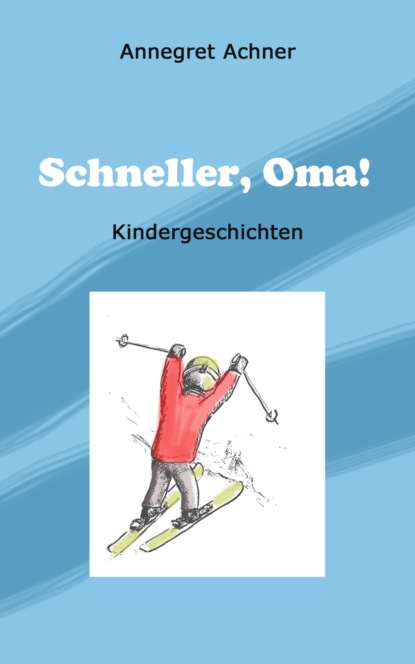 Скачать книгу Schneller, Oma!