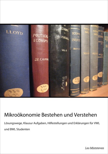 Скачать книгу Mikroökonomie Bestehen und Verstehen