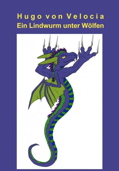 Скачать книгу Ein Lindwurm unter Wölfen