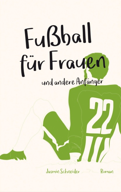 Скачать книгу Fußball für Frauen