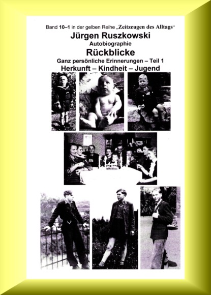 Скачать книгу Rückblicke – Autobiographie – Teil 1