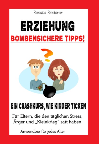 Скачать книгу Erziehung - Bombensichere Tipps!