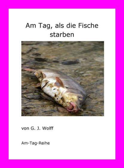 Скачать книгу Am Tag, als die Fische starben