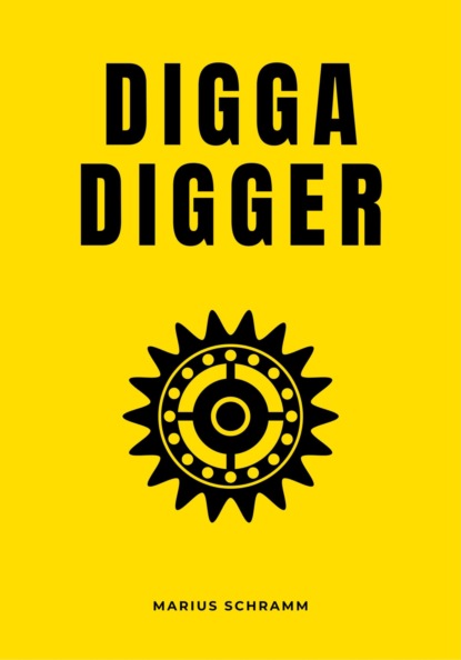 Скачать книгу DIGGA DIGGER