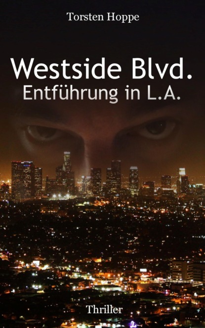 Скачать книгу Westside Blvd. - Entführung in L.A.