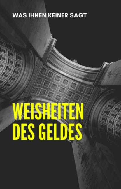 Скачать книгу Weisheiten des Geldes