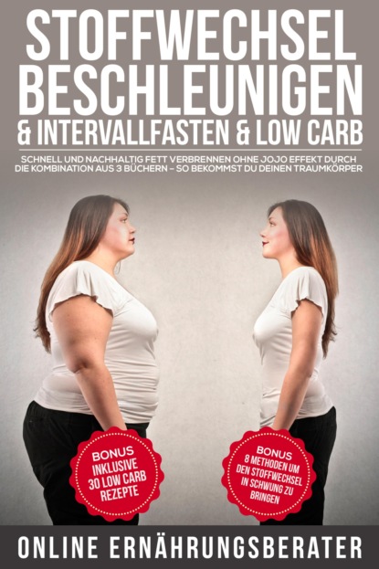 Скачать книгу Stoffwechsel beschleunigen & Intervallfasten & Low Carb