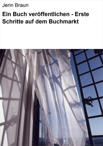 Скачать книгу Ein Buch veröffentlichen - Erste Schritte auf dem Buchmarkt