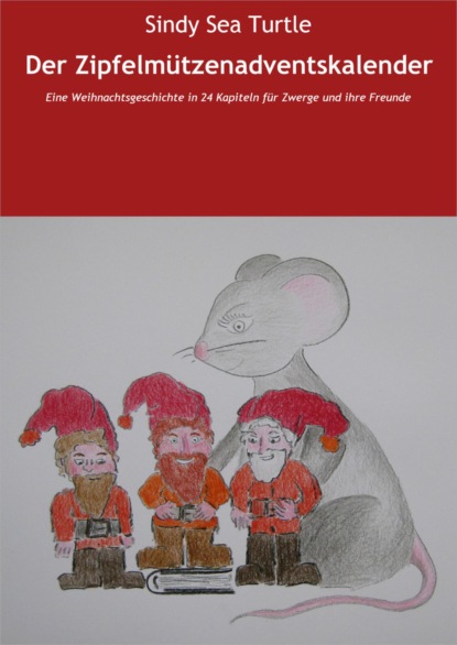 Скачать книгу Der Zipfelmützenadventskalender