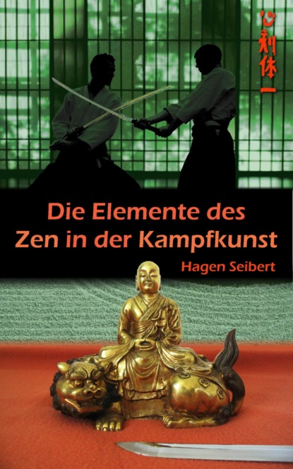 Скачать книгу Die Elemente des Zen in der Kampfkunst