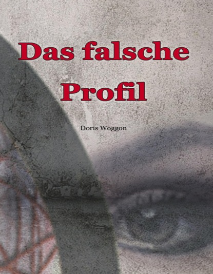 Скачать книгу Das falsche Profil