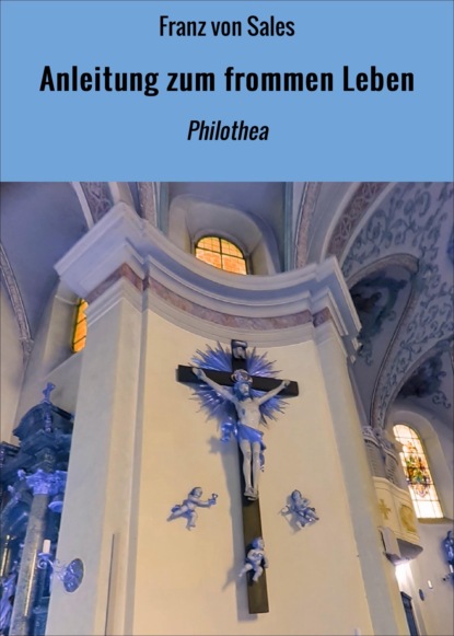 Скачать книгу Anleitung zum frommen Leben