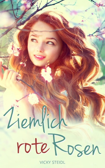 Скачать книгу Ziemlich rote Rosen