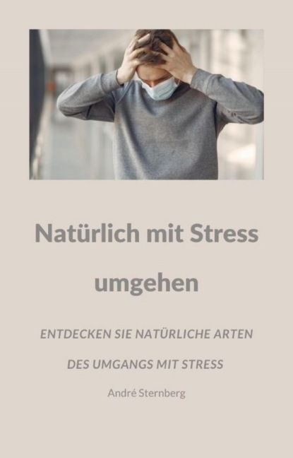 Скачать книгу Natürlich mit Stress umgehen