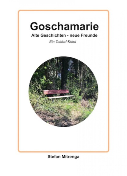 Скачать книгу Goschamarie Alte Geschichten - neue Freunde