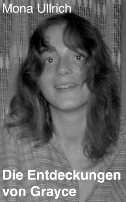 Скачать книгу Die Entdeckungen von Grayce