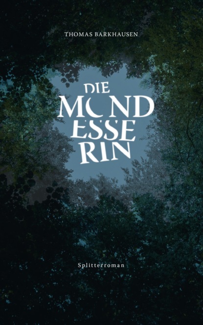 Скачать книгу Die Mondesserin