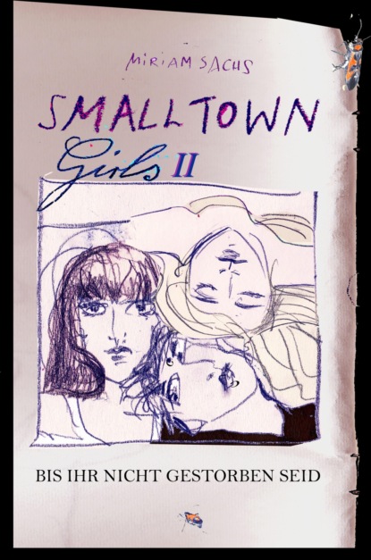 Скачать книгу SMALLTOWN GIRLS II - Bis ihr nicht gestorben seid